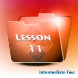 Intermediate Two | Lesson 11