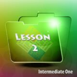 Intermediate One | Lesson 2