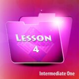 Intermediate One | Lesson 4